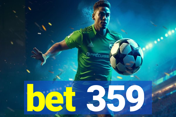 bet 359